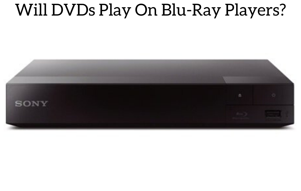 Will DVDs Play On Blu-Ray Players? – Blaze DVDs