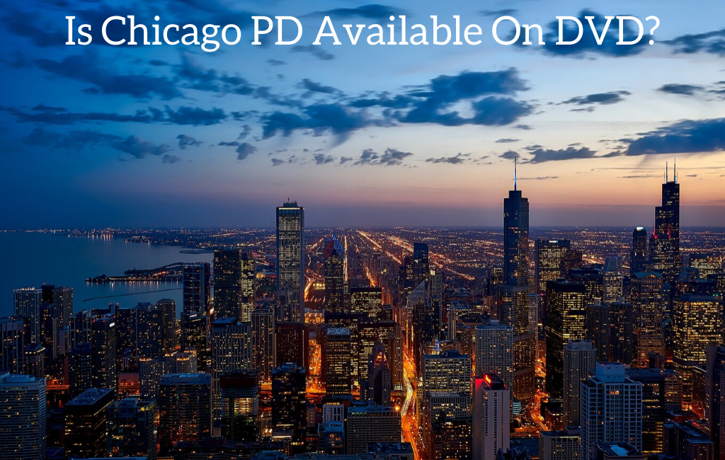 Is Chicago PD Available On DVD?